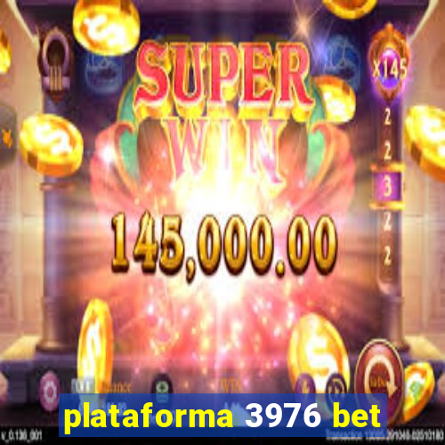 plataforma 3976 bet